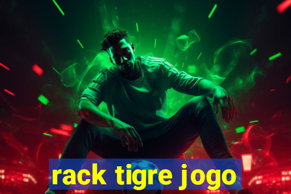 rack tigre jogo